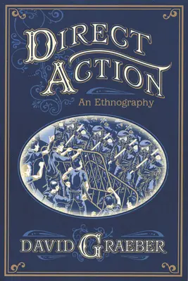 Acción directa: Una etnografía - Direct Action: An Ethnography