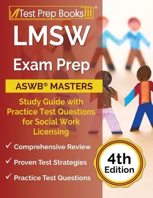 LMSW Exam Prep: ASWB Masters Study Guide with Practice Test Questions for Social Work Licensing [4ª Edición] - LMSW Exam Prep: ASWB Masters Study Guide with Practice Test Questions for Social Work Licensing [4th Edition]