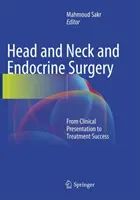 Cirugía de Cabeza y Cuello y Endocrinología: De la presentación clínica al éxito del tratamiento - Head and Neck and Endocrine Surgery: From Clinical Presentation to Treatment Success