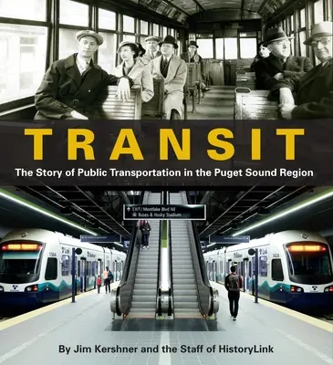 Tránsito: La historia del transporte público en la región de Puget Sound - Transit: The Story of Public Transportation in the Puget Sound Region