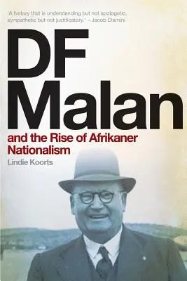 DF Malan y el auge del nacionalismo afrikáner - DF Malan and the Rise of Afrikaner Nationalism