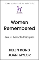 Mujeres recordadas: las discípulas de Jesús - Women Remembered - Jesus' Female Disciples