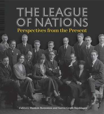 La Sociedad de Naciones: Perspectivas desde el presente - The League of Nations: Perspectives from the Present