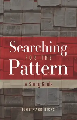 En busca del modelo: Guía de estudio - Searching for the Pattern: A Study Guide