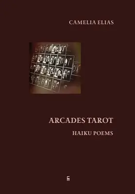 Tarot de Arcades: Poemas Haiku - Arcades Tarot: Haiku Poems