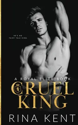 Cruel King: Un oscuro romance para adultos - Cruel King: A Dark New Adult Romance