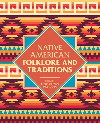 Folclore y tradiciones de los nativos americanos - Native American Folklore & Traditions