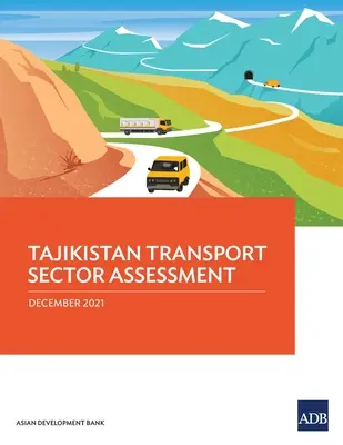 Evaluación del sector del transporte en Tayikistán - Tajikistan Transport Sector Assessment