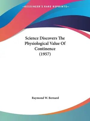 La ciencia descubre el valor fisiológico de la continencia (1957) - Science Discovers the Physiological Value of Continence (1957)