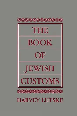 El libro de las costumbres judías - The Book of Jewish Customs