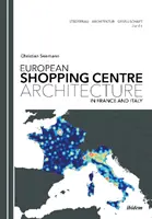 Arquitectura europea de centros comerciales en Francia e Italia - European Shopping Centre Architecture in France and Italy