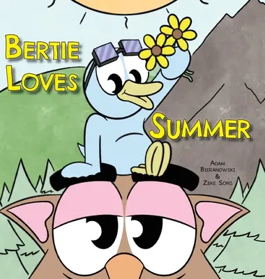 Bertie ama el verano - Bertie Loves Summer