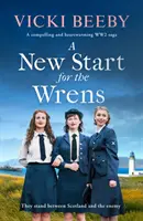 New Start for the Wrens - Una saga convincente y conmovedora de la Segunda Guerra Mundial - New Start for the Wrens - A compelling and heartwarming WW2 saga