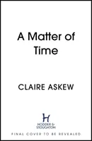 Cuestión de tiempo - De la autora preseleccionada para la Daga de Oro de la CWA - Matter of Time - From the Shortlisted CWA Gold Dagger Author