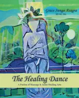 La danza de la curación - The Healing Dance