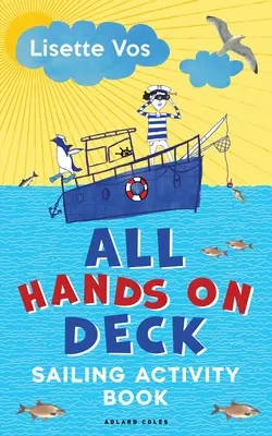 Todas las manos a cubierta: Libro de actividades de vela - All Hands on Deck: Sailing Activity Book