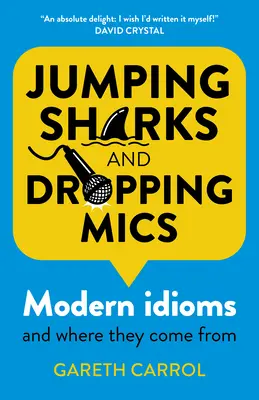 Tiburones que saltan y micrófonos que caen: Modismos modernos y su origen - Jumping Sharks and Dropping Mics: Modern Idioms and Where They Come from