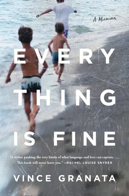 Todo está bien: Un libro de memorias - Everything Is Fine: A Memoir