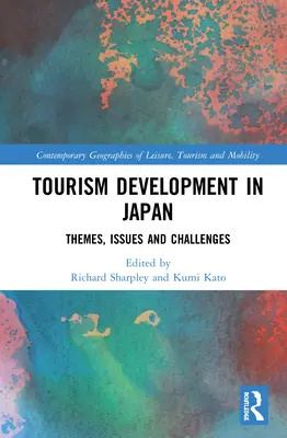 Desarrollo turístico en Japón: Temas, problemas y retos - Tourism Development in Japan: Themes, Issues and Challenges