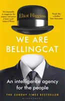 Somos Bellingcat - Una agencia de inteligencia para el pueblo - We Are Bellingcat - An Intelligence Agency for the People