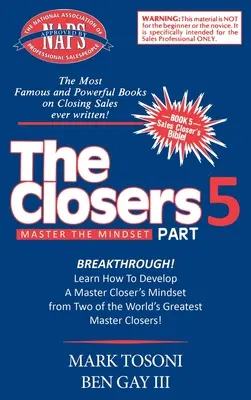 Domina la Mentalidad de Cierre: ¡Aprenda a Desarrollar la Mentalidad de un Maestro Cerrador con Dos de los Mejores Maestros Cerradores del Mundo! - Master the Closers Mindset Breakthrough: Learn How to Develop a Master Closer's Mindset from Two of the World's Greatest Master Closers!