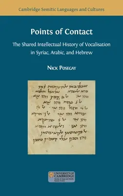 Puntos de contacto: La historia intelectual común de la vocalización en siríaco, árabe y hebreo - Points of Contact: The Shared Intellectual History of Vocalisation in Syriac, Arabic, and Hebrew