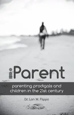 Iparent: Criar pródigos y niños en el siglo XXI - Iparent: Parenting Prodigals and Children in the 21st Century