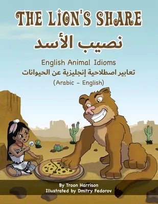 The Lion's Share - Expresiones idiomáticas inglesas sobre animales (árabe-inglés) - The Lion's Share - English Animal Idioms (Arabic-English)