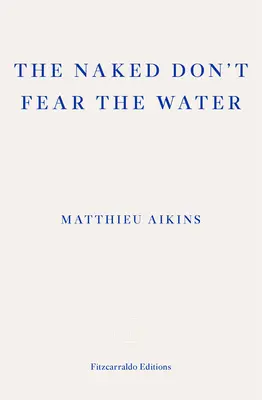 Desnudo no temas al agua - Un viaje a través de la clandestinidad de los refugiados - Naked Don't Fear the Water - A Journey Through the Refugee Underground