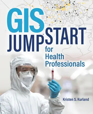 GIS Jump Start para profesionales de la salud - GIS Jump Start for Health Professionals