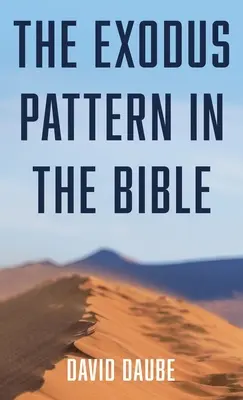 El modelo del Éxodo en la Biblia - The Exodus Pattern in the Bible