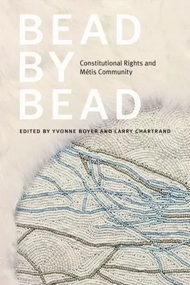 Cuenta a Cuenta: Derechos constitucionales y comunidad mestiza - Bead by Bead: Constitutional Rights and Mtis Community