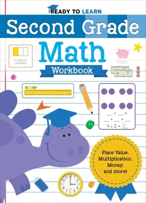 Listo para aprender: Cuaderno de matemáticas de segundo grado: Valor posicional, multiplicación, dinero y mucho más. - Ready to Learn: Second Grade Math Workbook: Place Value, Multiplication, Money, and More!