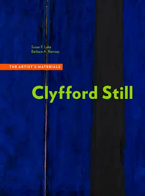 Clyfford Still: Los materiales del artista - Clyfford Still: The Artist's Materials