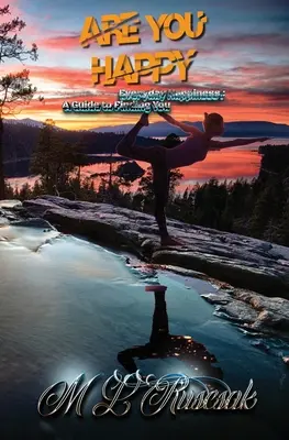 ¿Eres feliz? La felicidad cotidiana, una guía para encontrarte a ti mismo - Are You Happy: Everyday Happiness a Guide to Finding You