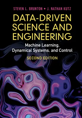 Ciencia e ingeniería basadas en datos: Aprendizaje automático, sistemas dinámicos y control - Data-Driven Science and Engineering: Machine Learning, Dynamical Systems, and Control