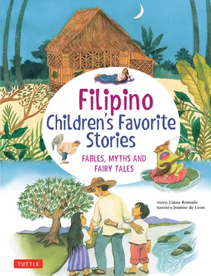 Cuentos filipinos favoritos de los niños: Fábulas, mitos y cuentos de hadas - Filipino Children's Favorite Stories: Fables, Myths and Fairy Tales