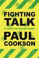 Fighting Talk - Un diario poético de COVID-19 - Fighting Talk - A COVID-19 Poetry Diary