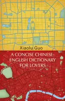 Diccionario conciso chino-inglés para enamorados - (Vintage Voyages) - Concise Chinese-English Dictionary for Lovers - (Vintage Voyages)