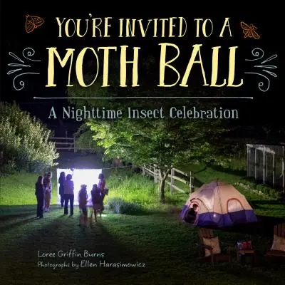 Está invitado a un baile de polillas: una celebración nocturna de insectos - You're Invited to a Moth Ball: A Nighttime Insect Celebration