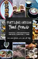Portland, Oregon Food Crawls: Recorriendo los barrios bocado a bocado y libación a libación - Portland, Oregon Food Crawls: Touring the Neighborhoods One Bite and Libation at a Time