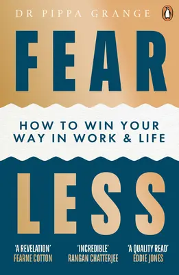 Temer menos: cómo abrirse camino en el trabajo y en la vida - Fear Less - How to Win Your Way in Work and Life
