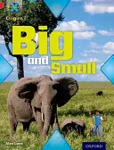 Proyecto X Orígenes: Red Book Band, Oxford Level 2: Big and Small: Grandes y pequeños - Project X Origins: Red Book Band, Oxford Level 2: Big and Small: Big and Small