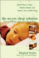 La solución para que los niños pequeños y preescolares duerman sin llorar: Maneras suaves de poner fin a las batallas a la hora de acostarse y mejorar el sueño de su hijo: Prólogo del Dr. Harvey Ka - The No-Cry Sleep Solution for Toddlers and Preschoolers: Gentle Ways to Stop Bedtime Battles and Improve Your Child's Sleep: Foreword by Dr. Harvey Ka