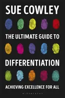 La guía definitiva para la diferenciación: Alcanzar la excelencia para todos - The Ultimate Guide to Differentiation: Achieving Excellence for All