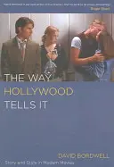 Cómo lo cuenta Hollywood: historia y estilo en el cine moderno - The Way Hollywood Tells It: Story and Style in Modern Movies