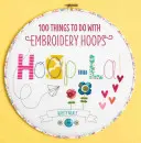 Bordar con el aro - 100 cosas que hacer con aros de bordar - Hoop-La! - 100 things to do with embroidery hoops