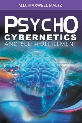 Psico-Cibernética y realización personal - Psycho-Cybernetics and Self-Fulfillment