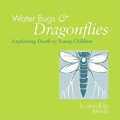 Bichos de Agua y Libélulas Explicando la Muerte a los Niños - Water Bugs and Dragonflies Explaining Death to Children