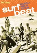 Surf Beat: La revolución olvidada del rock and roll - Surf Beat: Rock 'n' Roll's Forgotten Revolution